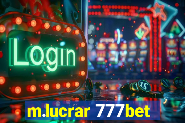 m.lucrar 777bet